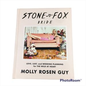 Stone Fox bride : love, lust and wedding planning for the wild at heart